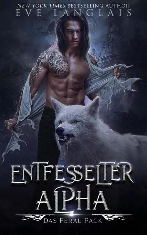 Produktbild: Entfesselter Alpha (Das Feral Pack, #1)