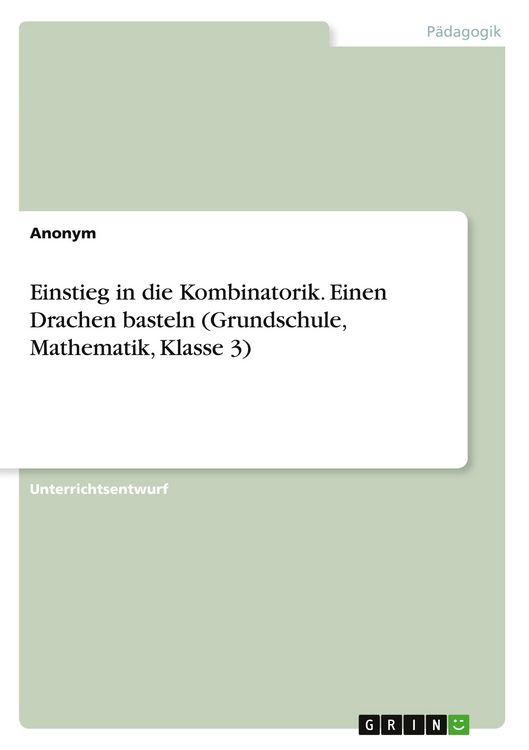 Produktbild: Einstieg in die Kombinatorik. Einen Drachen basteln (Grundschule, Mathematik, Klasse 3)