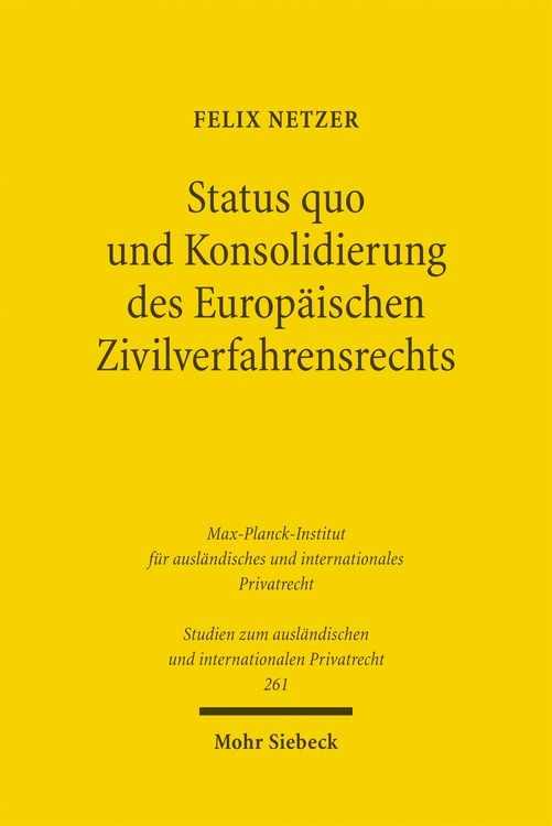 Produktbild: Status quo und Konsolidierung des Europ&auml;ischen Zivilverfahrensrechts