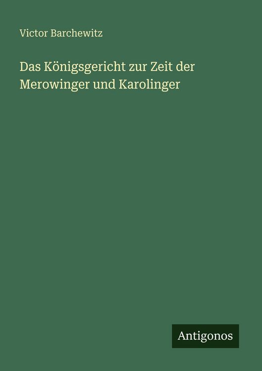 Produktbild: Das K&ouml;nigsgericht zur Zeit der Merowinger und Karolinger
