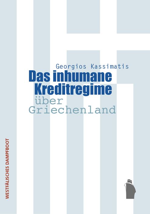 Produktbild: Das inhumane Kreditregime &uuml;ber Griechenland