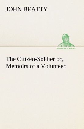 Produktbild: The Citizen-Soldier or, Memoirs of a Volunteer