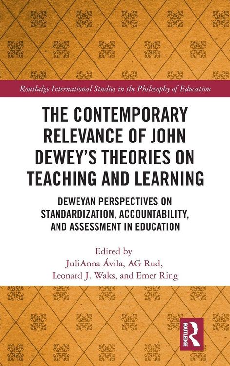 Produktbild: The Contemporary Relevance of John Dewey's Theories on Teaching and Learning