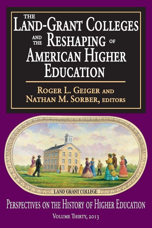 Produktbild: The Land-Grant Colleges and the Reshaping of American Higher Education