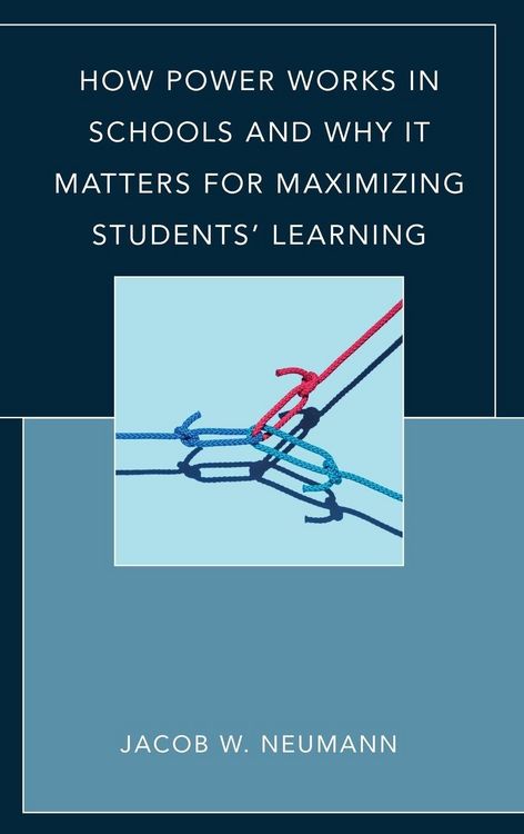 Produktbild: How Power Works in Schools and Why It Matters for Maximizing Students' Learning