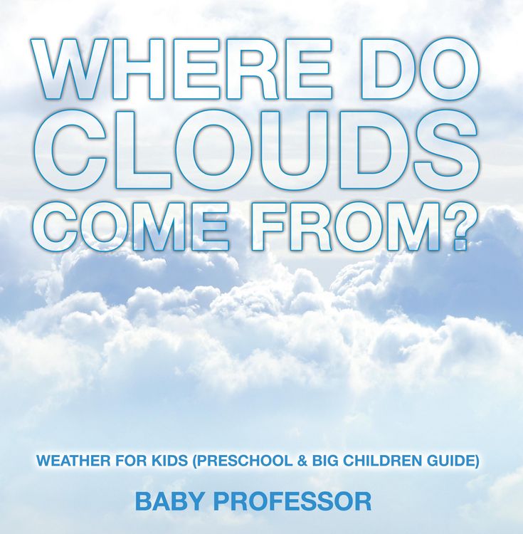 Produktbild: Where Do Clouds Come from? | Weather for Kids (Preschool & Big Children Guide)