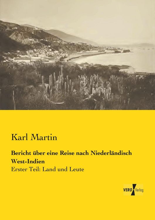 Produktbild: Bericht &uuml;ber eine Reise nach Niederl&auml;ndisch West-Indien