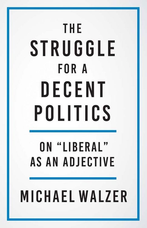 Produktbild: The Struggle for a Decent Politics