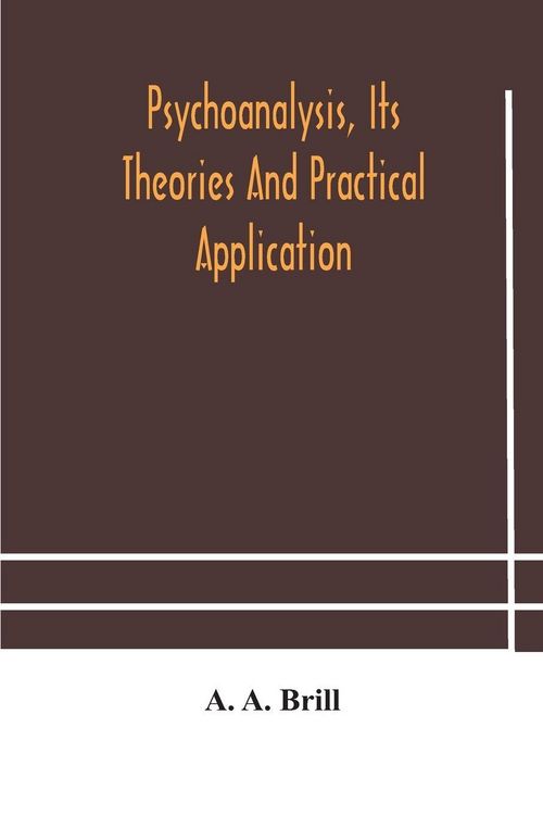 Produktbild: Psychoanalysis, Its Theories And Practical Application