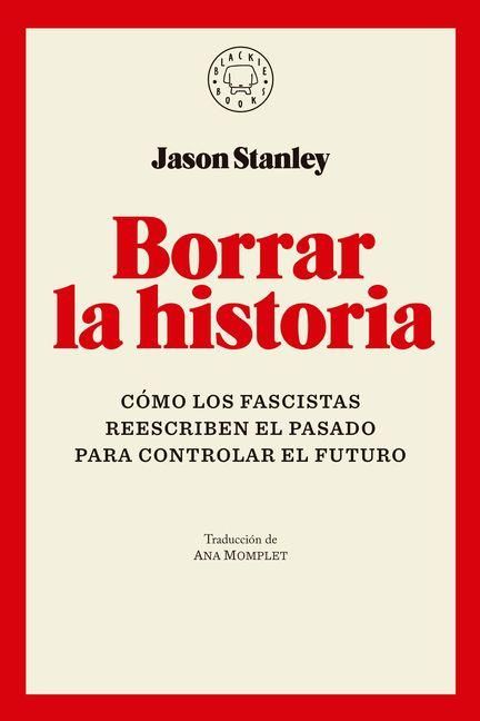Produktbild: Borrar La Historia / Erasing History: How Fascists Rewrite the Past to Control the Future