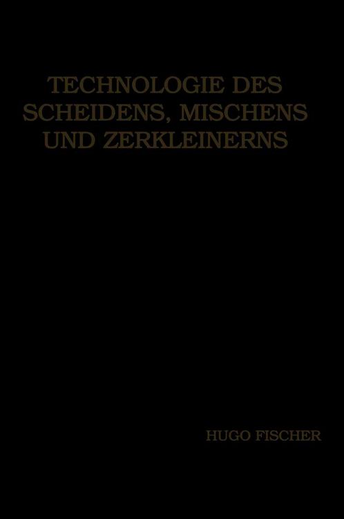 Produktbild: Technologie des Scheidens, Mischens und Zerkleinerns