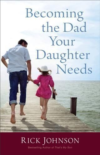 Produktbild: Becoming the Dad Your Daughter Needs