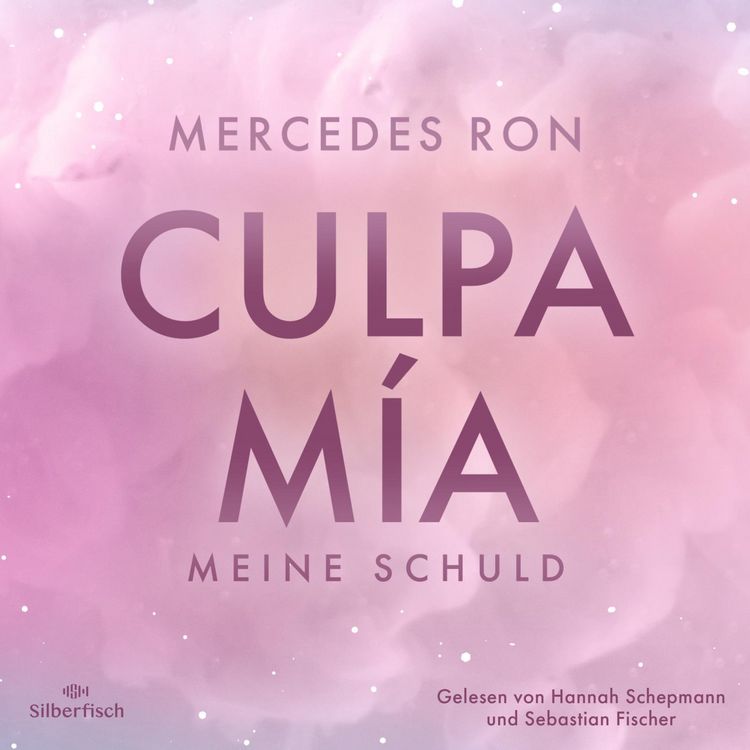Produktbild: Die Culpa-Mía-Trilogie 1: Culpa Mía – Meine Schuld