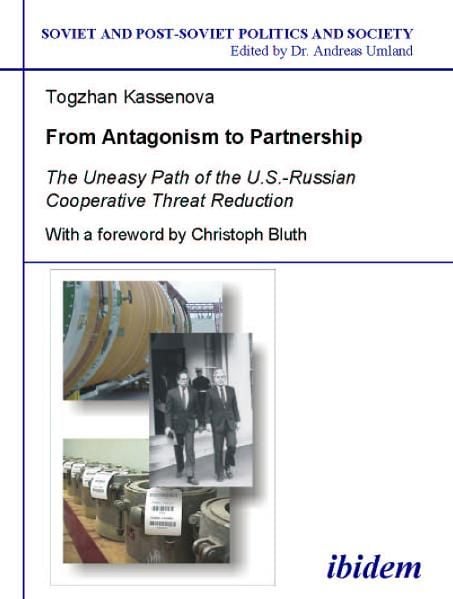 Produktbild: From Antagonism to Partnership - The Uneasy Path of the U.S.-Russian Cooperative Threat Reduction