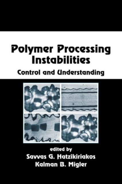 Produktbild: Hatzikiriakos, S: Polymer Processing Instabilities