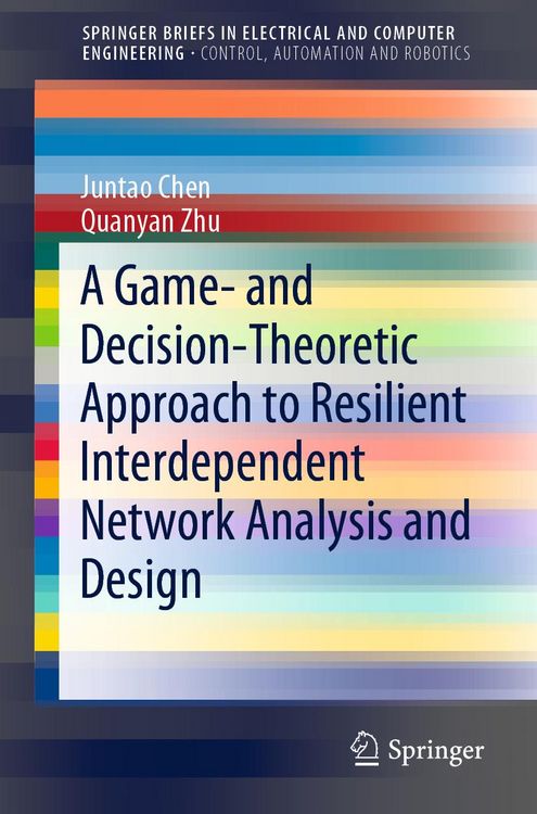 Produktbild: A Game- and Decision-Theoretic Approach to Resilient Interdependent Network Analysis and Design