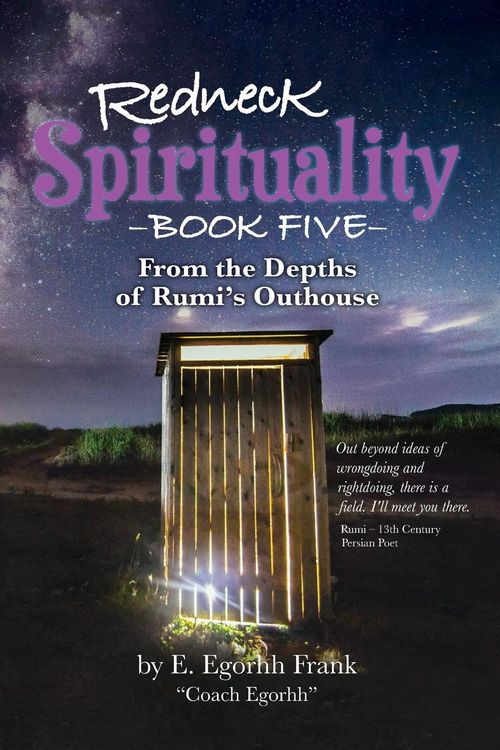 Produktbild: Redneck Spirituality Book Five From the Depths of Rumi's Outhouse