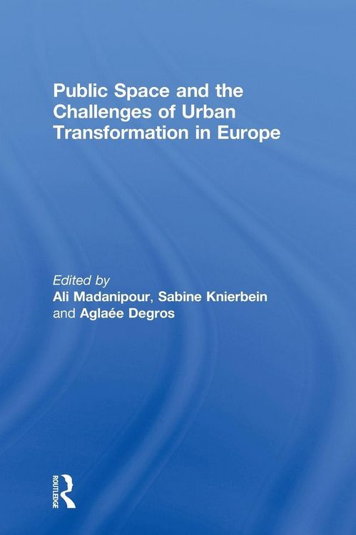 Produktbild: Public Space and the Challenges of Urban Transformation in Europe