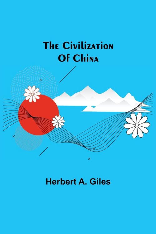 Produktbild: The Civilization Of China