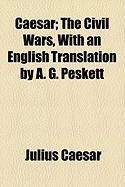 Produktbild: Caesar; The Civil Wars, with an English Translation by A. G. Peskett