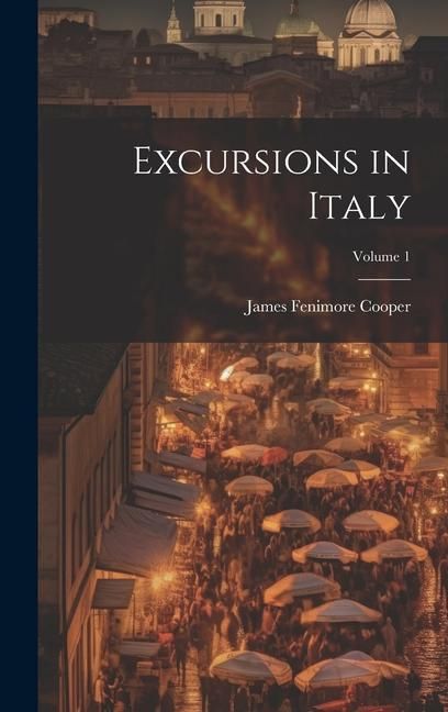 Produktbild: Excursions in Italy; Volume 1