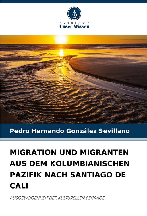 Produktbild: Migration und Migranten Aus dem Kolumbianischen Pazifik Nach Santiago De Cali