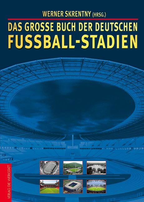 Produktbild: Das gro&szlig;e Buch der deutschen Fu&szlig;ball-Stadien