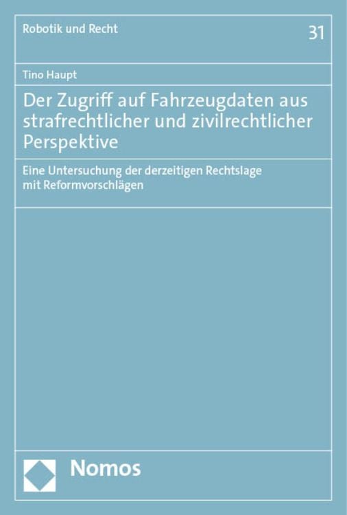 Produktbild: Der Zugriff auf Fahrzeugdaten aus strafrechtlicher und zivilrechtlicher Perspektive