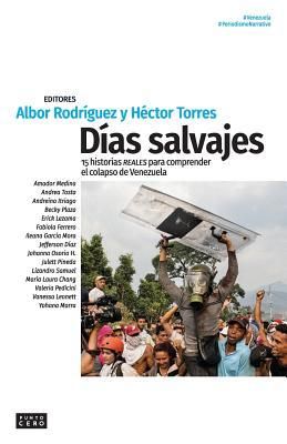Produktbild: D&iacute;as salvajes: 15 historias reales para comprender el colapso de Venezuela