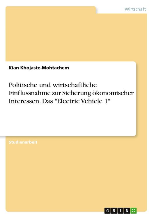 Produktbild: Politische und wirtschaftliche Einflussnahme zur Sicherung &ouml;konomischer Interessen. Das "Electric Vehicle 1"
