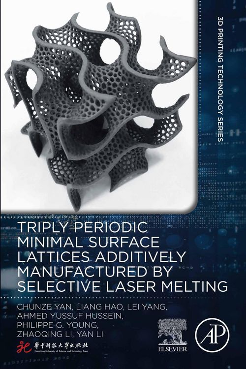 Produktbild: Triply Periodic Minimal Surface Lattices Additively Manufactured by Selective Laser Melting
