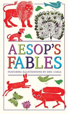 Produktbild: Aesop's Fables (Deluxe, Hardbound Edition with Original Illustrations by Eric Carle)