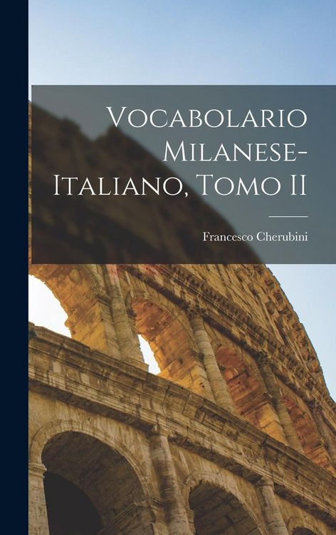 Produktbild: Vocabolario Milanese-Italiano, Tomo II