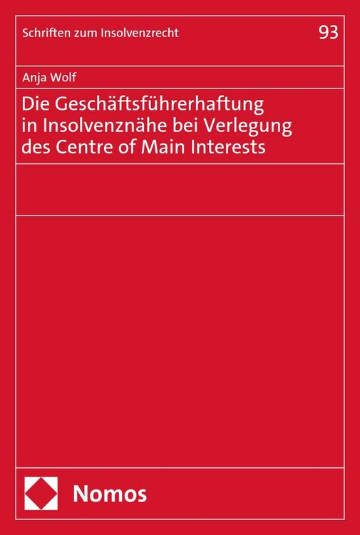 Produktbild: Die Gesch&auml;ftsf&uuml;hrerhaftung in Insolvenzn&auml;he bei Verlegung des Centre of Main Interests