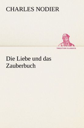 Produktbild: Die Liebe und das Zauberbuch