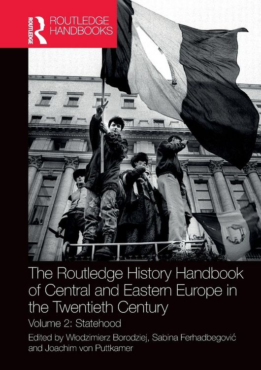 Produktbild: The Routledge History Handbook of Central and Eastern Europe in the Twentieth Century