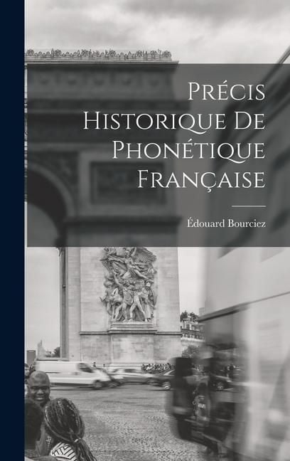 Produktbild: Pr&eacute;cis historique de phon&eacute;tique fran&ccedil;aise