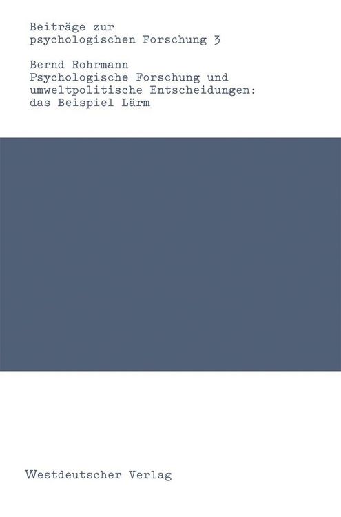 Produktbild: Psychologische Forschung und umweltpolitische Entscheidungen: das Beispiel L&auml;rm