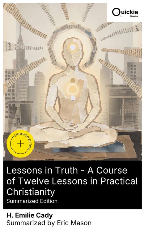 Produktbild: Lessons in Truth - A Course of Twelve Lessons in Practical Christianity (Summarized Edition)