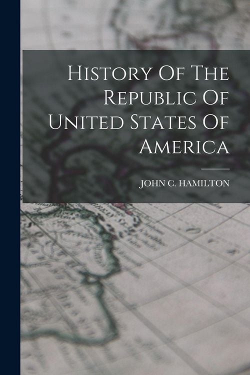 Produktbild: History Of The Republic Of United States Of America