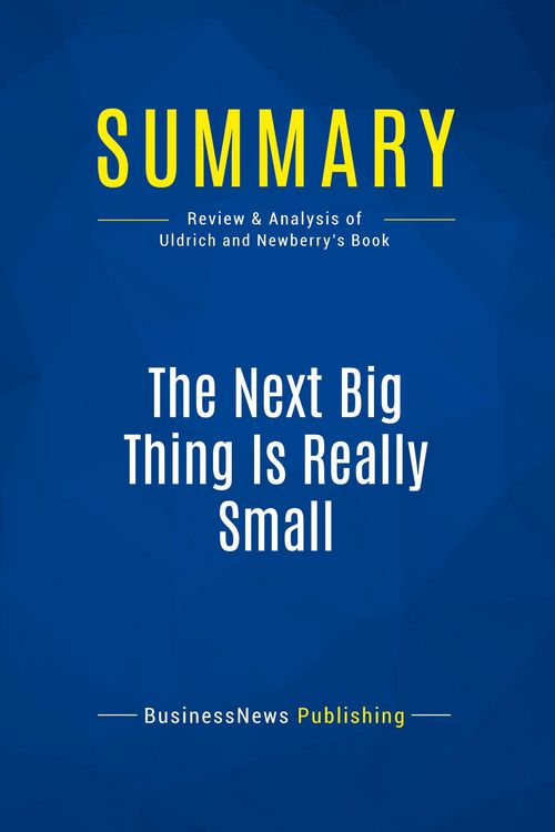 Produktbild: Summary: The Next Big Thing Is Really Small