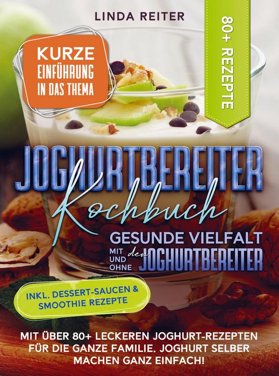 Produktbild: Joghurtbereiter Kochbuch - Gesunde Vielfalt mit und ohne den Joghurtbereiter