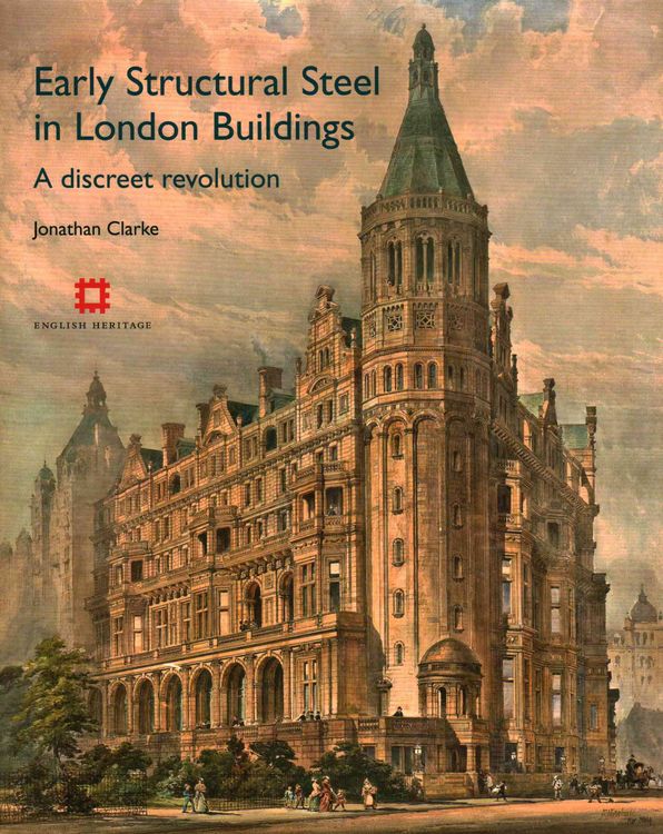 Produktbild: Clarke, J: Early Structural Steel in London Buildings