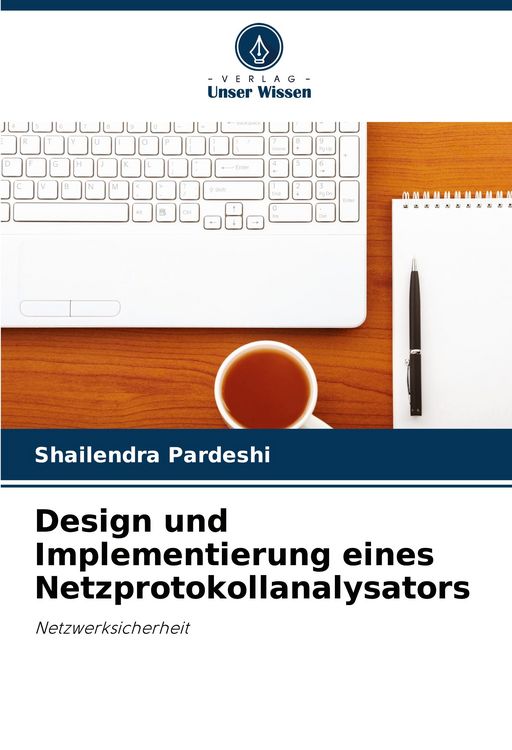 Produktbild: Design und Implementierung eines Netzprotokollanalysators