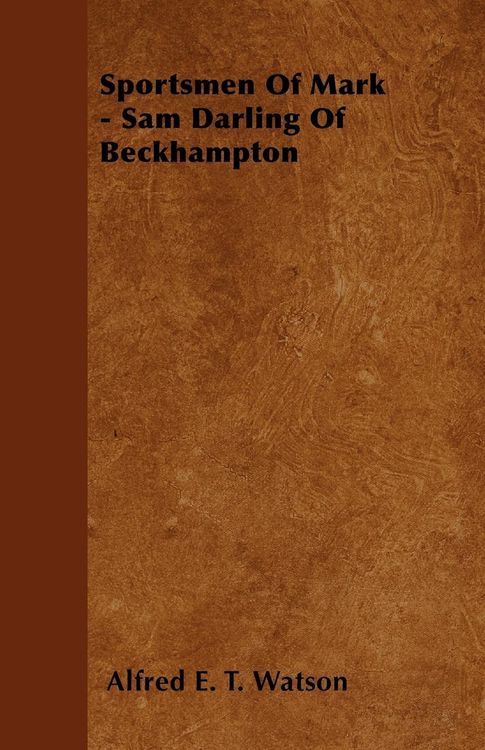 Produktbild: Sportsmen Of Mark - Sam Darling Of Beckhampton