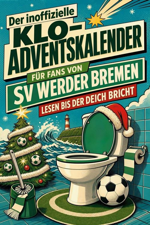 Produktbild: Der inoffizielle Klo-Adventskalender f&uuml;r Fans von SV Werder Bremen