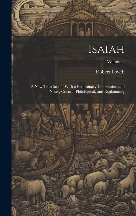 Produktbild: Isaiah: A New Translation: With a Preliminary Dissertation and Notes, Critical, Philological, and Explanatory; Volume 2