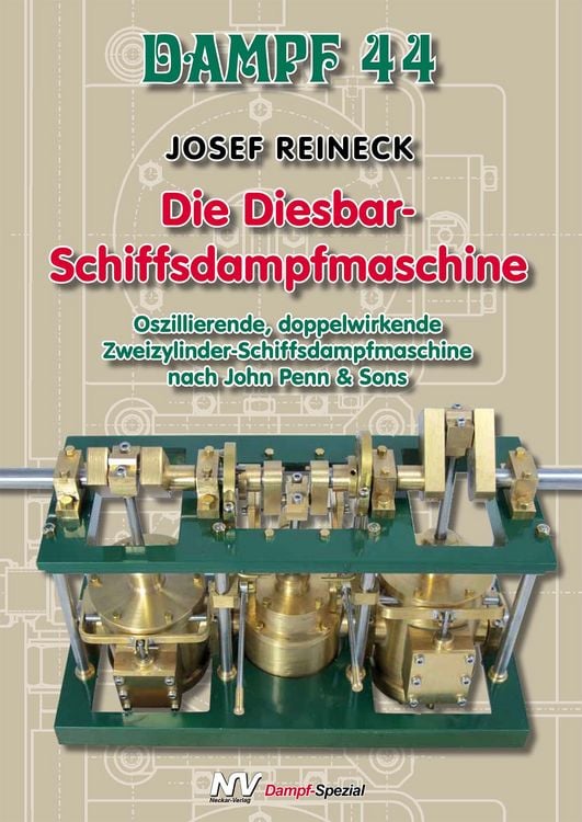 Produktbild: Dampf-Reihe / Dampf 44 &ndash; Die Diesbar-Schiffsdampfmaschine