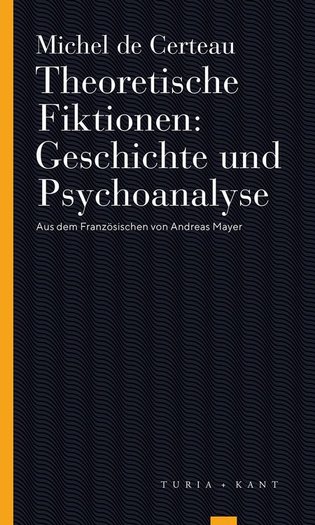 Produktbild: Theoretische Fiktionen. Geschichte und Psychoanalyse