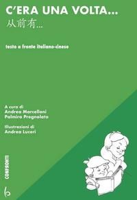 Produktbild: C'era una volta... Ediz. italiana e cinese